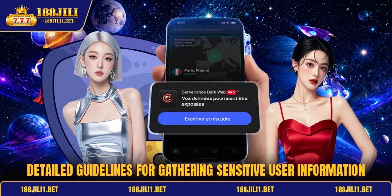 Detailed guidelines for gathering sensitive user information