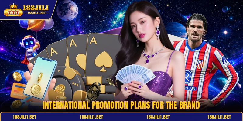 International promotion plans for the brand