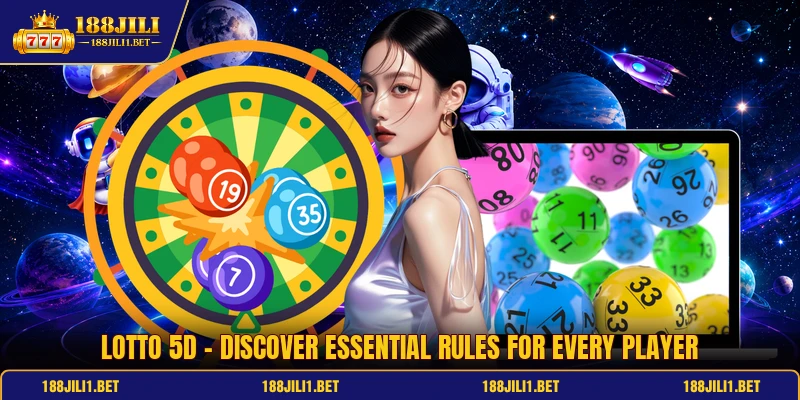 Lotto 5D - Discover Essential Rules For Every Player