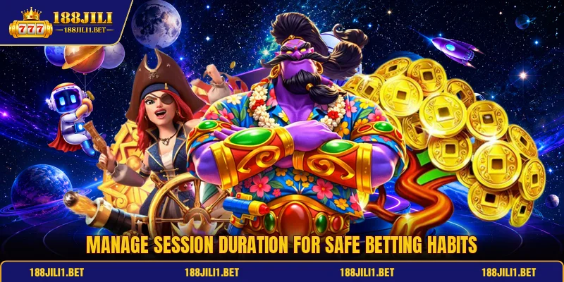 Manage session duration for safe betting habits