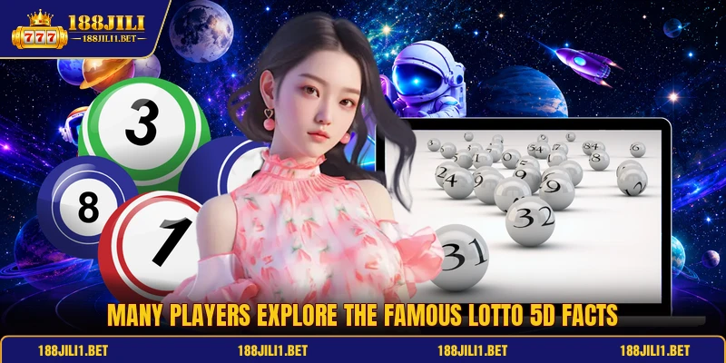 Many players explore the famous lotto 5D facts