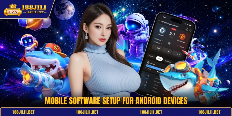 Mobile software setup for Android devices