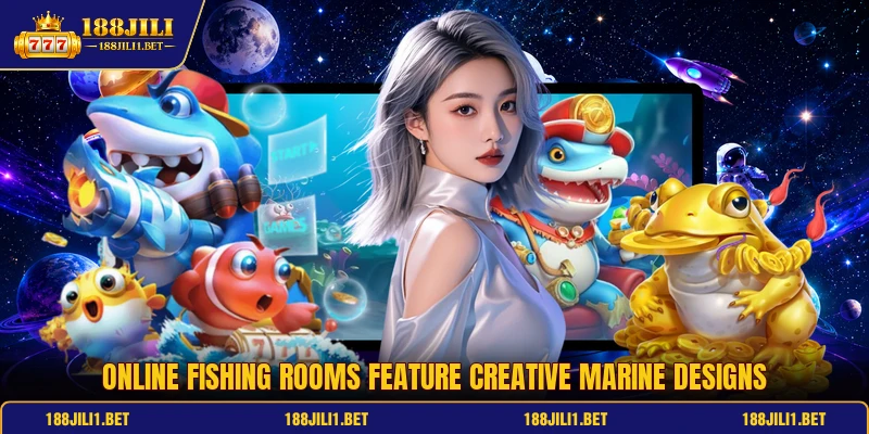 Online fishing rooms feature creative marine designs Online fishing rooms feature creative marine designs