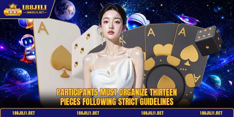 Participants must organize thirteen pieces following strict guidelines