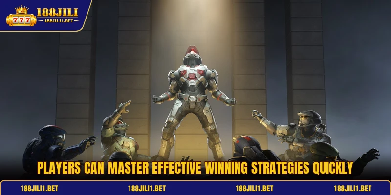 Players can master effective winning strategies quickly