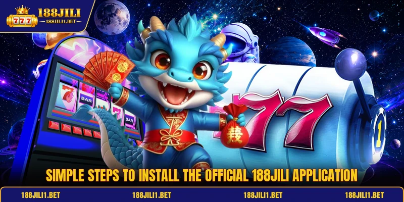 Simple steps to install the official 188jili application
