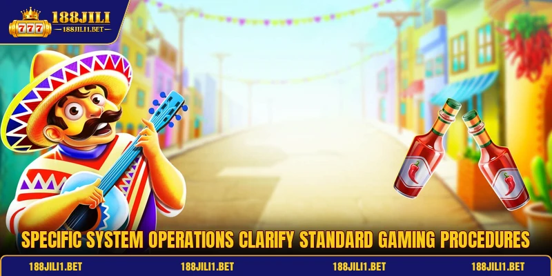 Specific system operations clarify standard gaming procedures