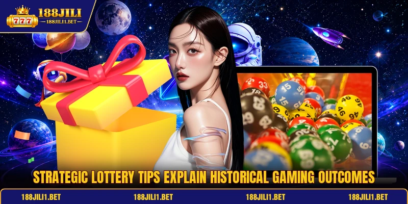 Strategic lottery tips explain historical gaming outcomes