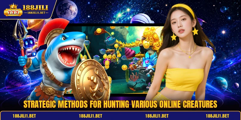 Strategic methods for hunting various online creatures Strategic methods for hunting various online creatures