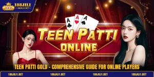 Teen Patti Gold - Comprehensive Guide For Online Players
