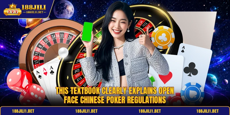 This textbook clearly explains Open Face Chinese Poker regulations